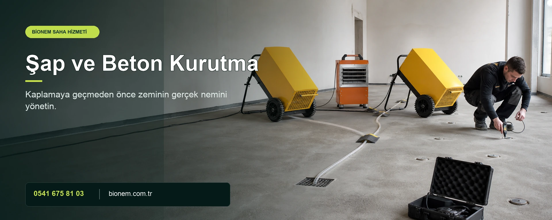 Şap ve Beton Kurutma